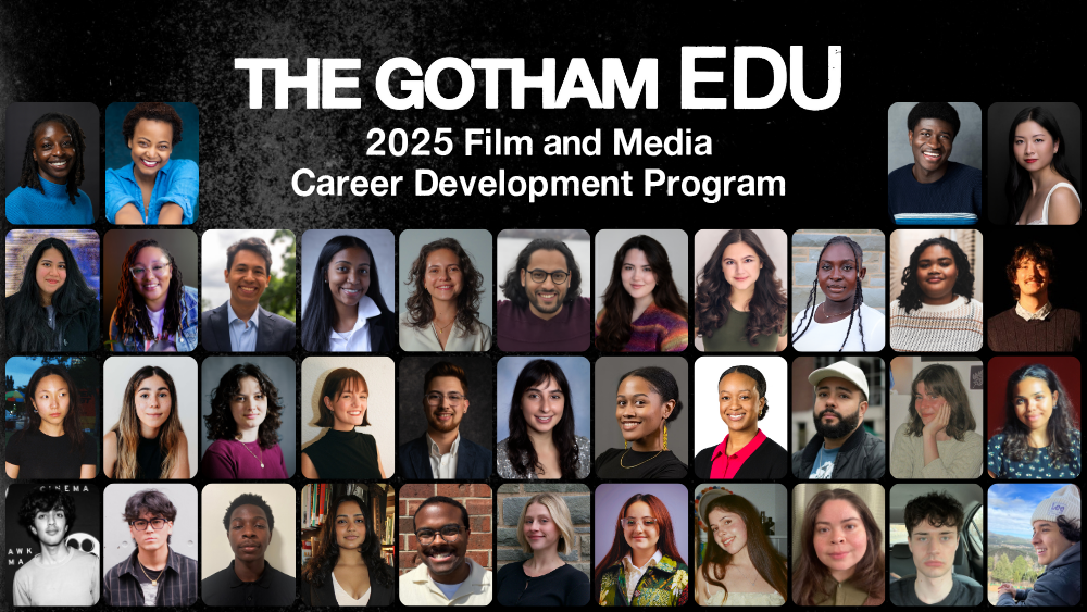 Gotham EDU Film And Media Career Development Program Sets 2025 Cohort